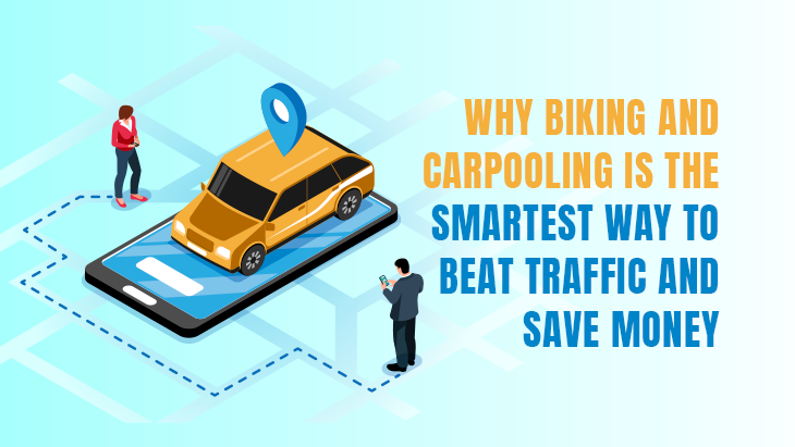 Why Biking and Carpooling is the Smartest Way to Beat Traffic and Save Money